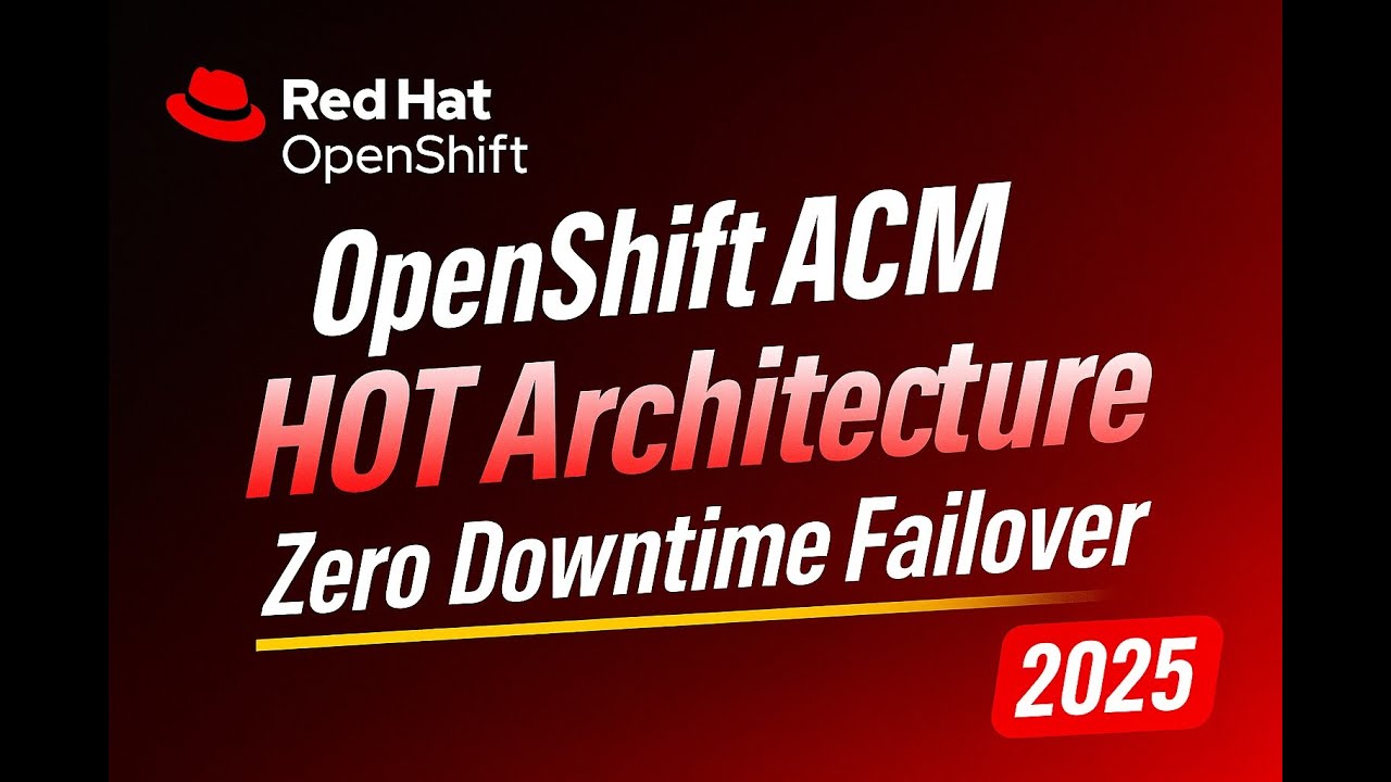 OpenShift ACM HOT Architecture – Déploiement WordPress Multi-Cluster avec Basculement Instantané