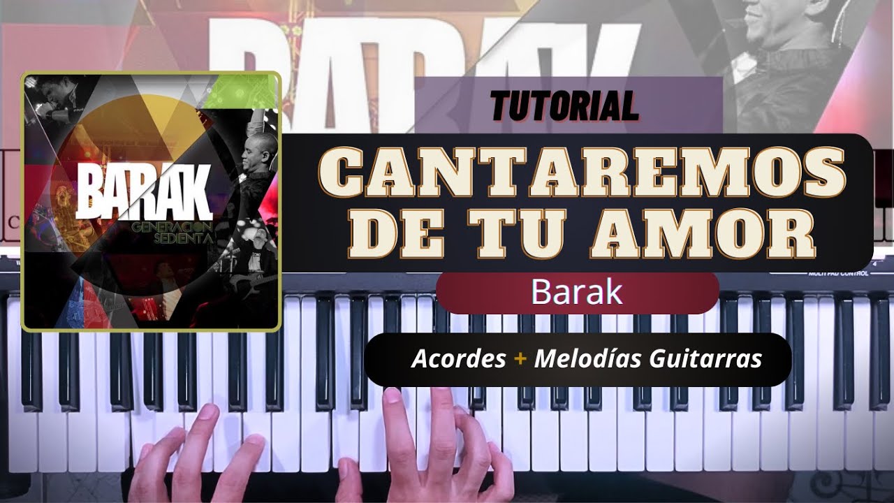 Cantaremos De Tu Amor - Barak || Tutorial Piano