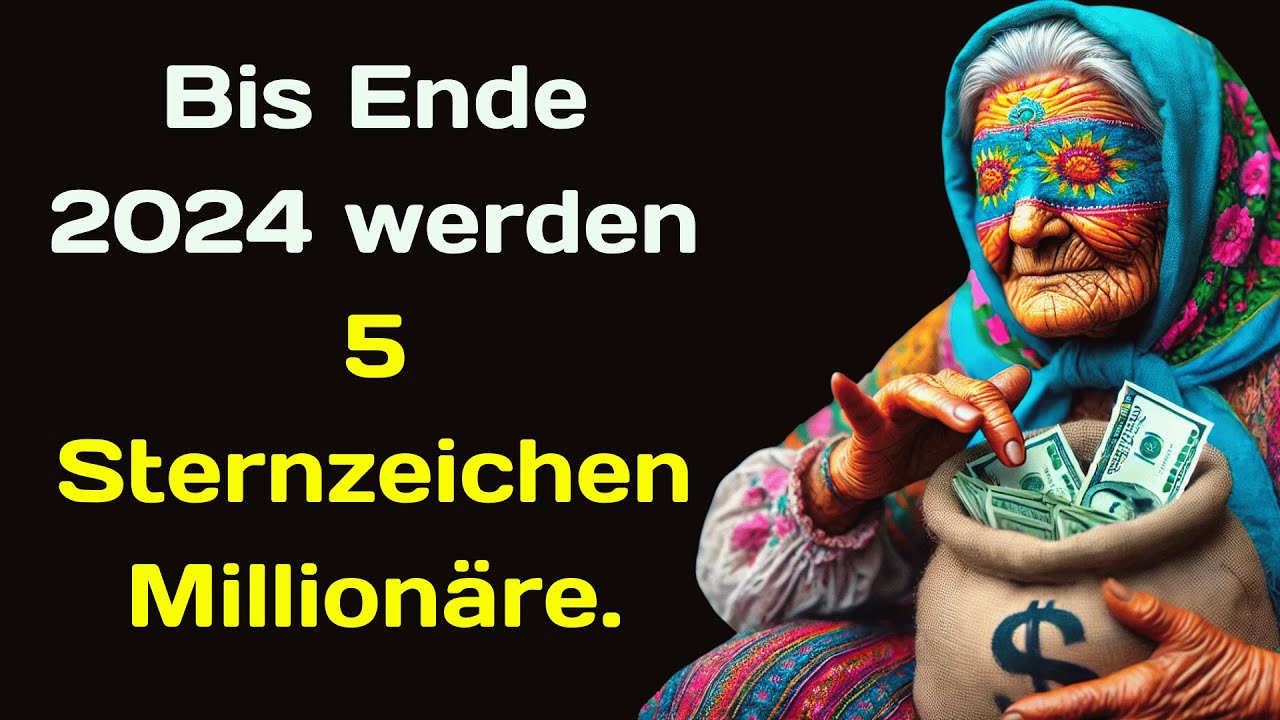 Baba Vanga sagte voraus: Bis Ende 2024 werden 5 Sternzeichen Millionäre.