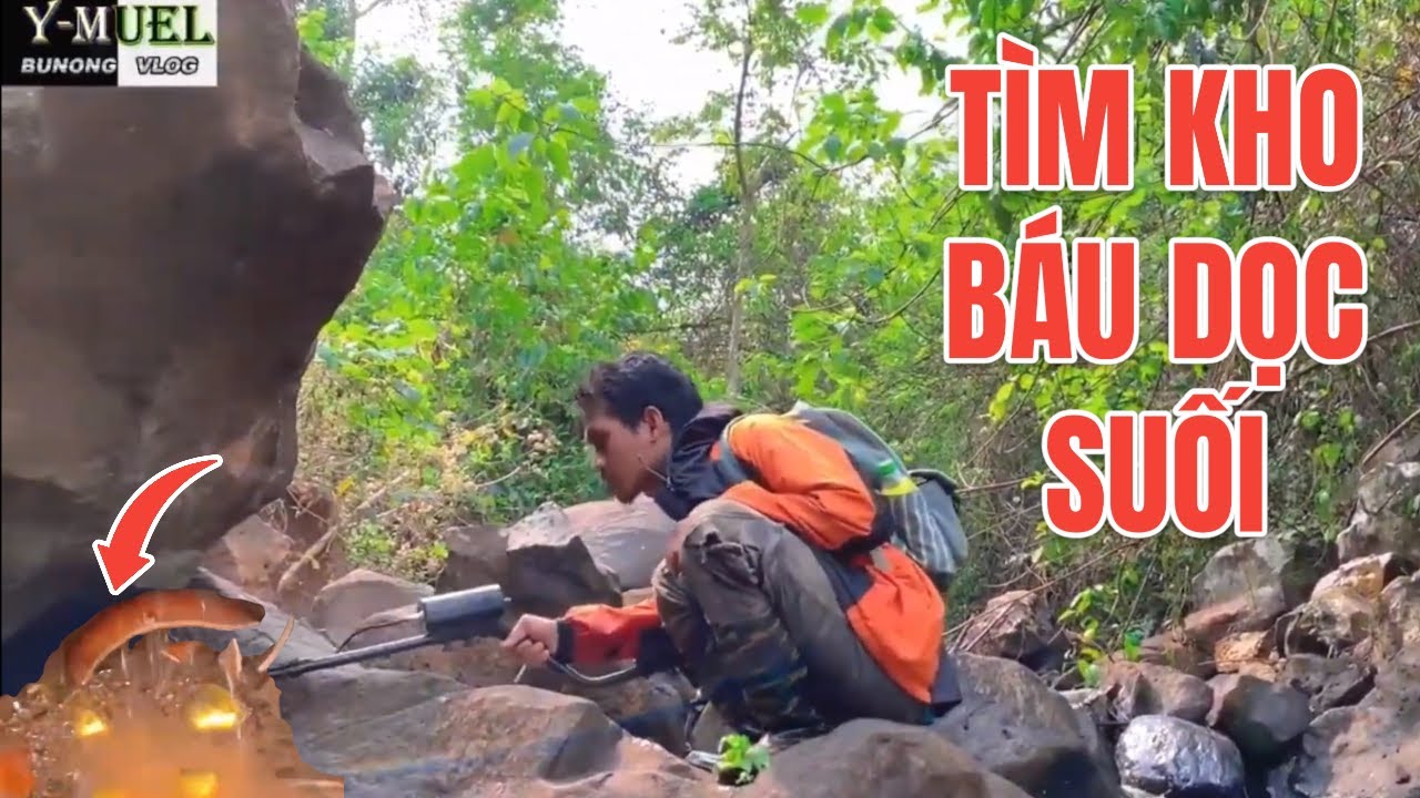 Thử Khám Phá [ Dọc Suối  ] Tây Nguyên Băng Máy Do Vàng Kim Loại va cái kết [ ymuelvlog ]