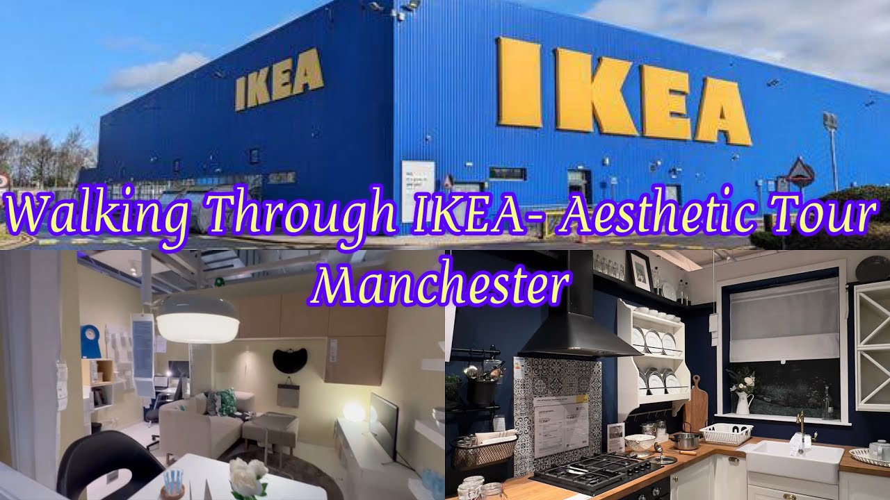 Walking Through IKEA- Aesthetic Tour Manchester 2025| sobia&rsquo;s world#ikeamanchester 