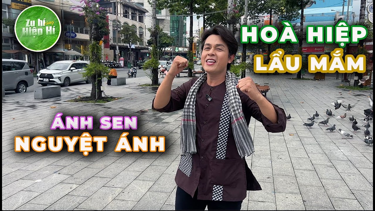 Zu hí cùng Hiệp Hí | HOÀ HIỆP ăn lẩu mắm tại quán Ánh Sen của NGUYỆT ÁNH | LẨU MẮM ÁNH SEN |