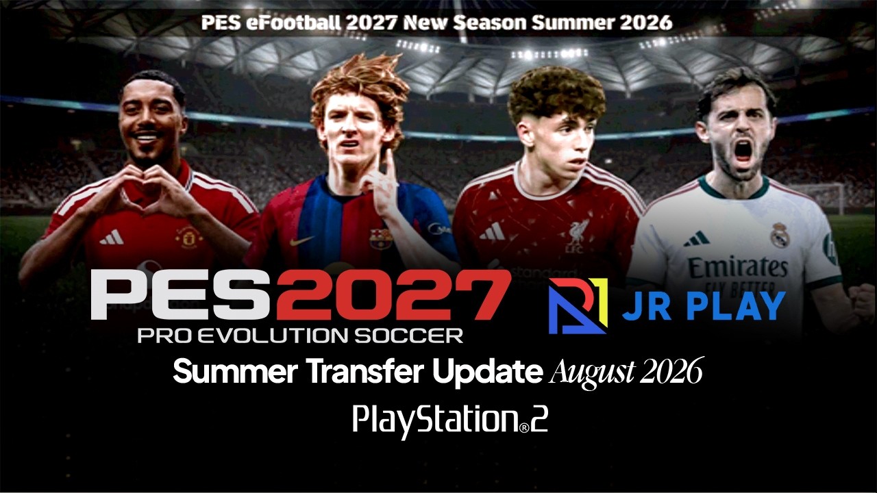 [ PS2 ] PES 2027 JrPlay Patch 2025-26 Summer Transfer until August 2026 by @jrplayco8070