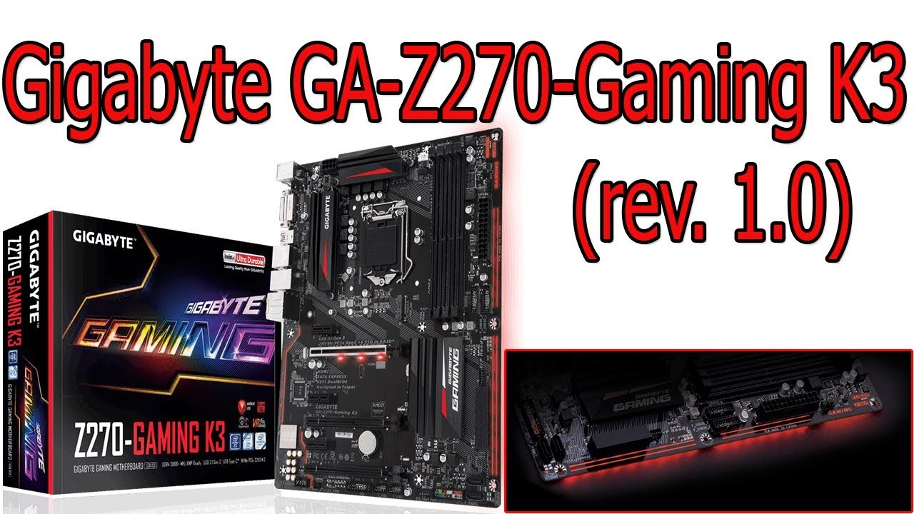 Обзор материнской платы Gigabyte GA-Z270-Gaming K3