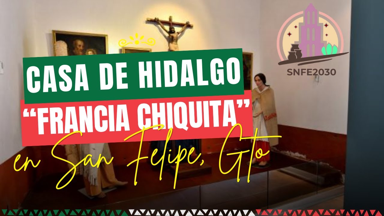 Casa Hidalgo, San Felipe Gto