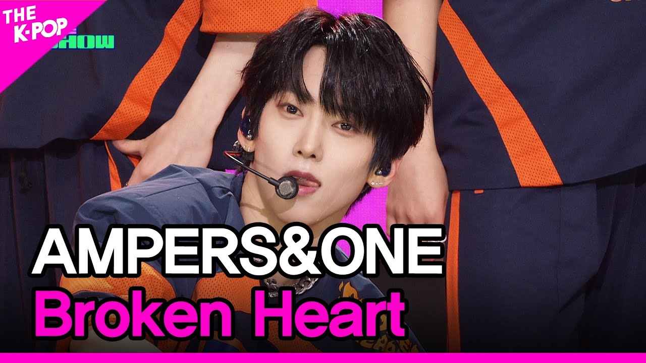 AMPERS&ONE, Broken Heart (앰퍼샌드원, Broken Heart) [THE SHOW 240402]