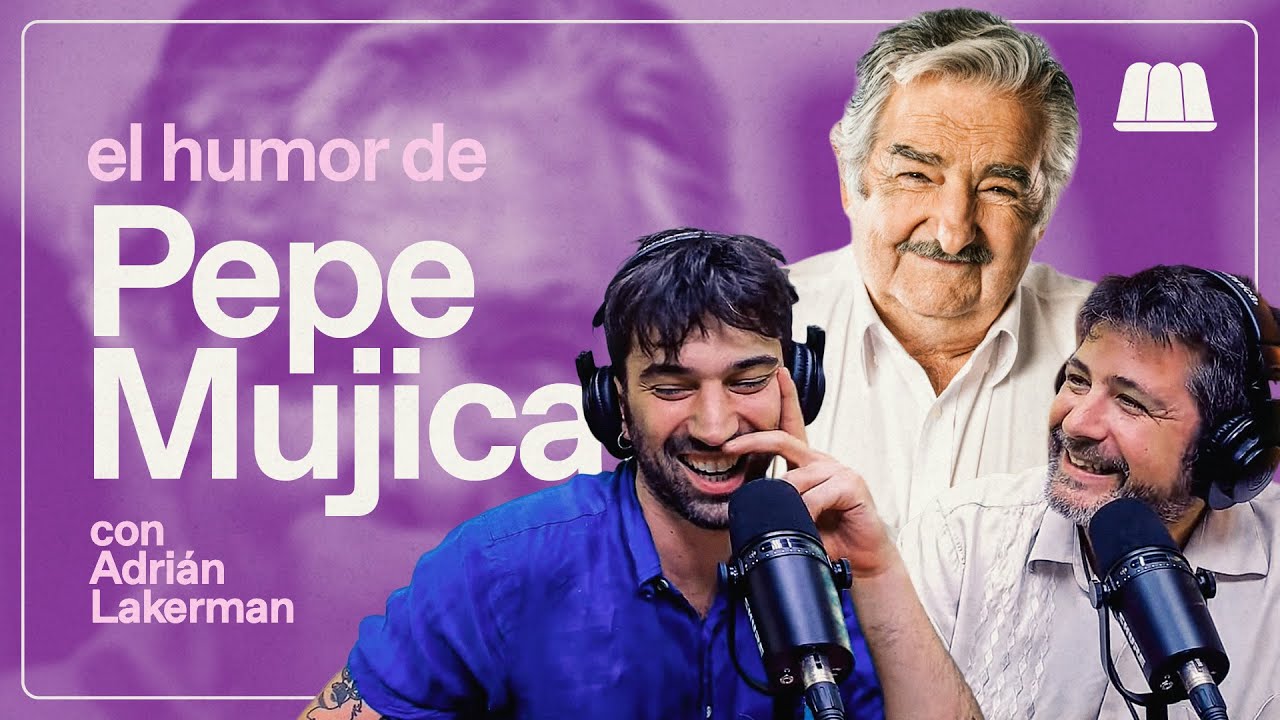 EL HUMOR DE PEPE MUJICA | ADRIÁN LAKERMAN CON PEDRO ROSEMBLAT