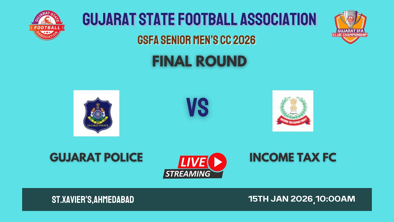GSFA SENIOR MEN'S CLUB CHAMPIONSHIP 2026 | GUJARAT POLICE VS INCOMETAX FC | FINAL ROUND