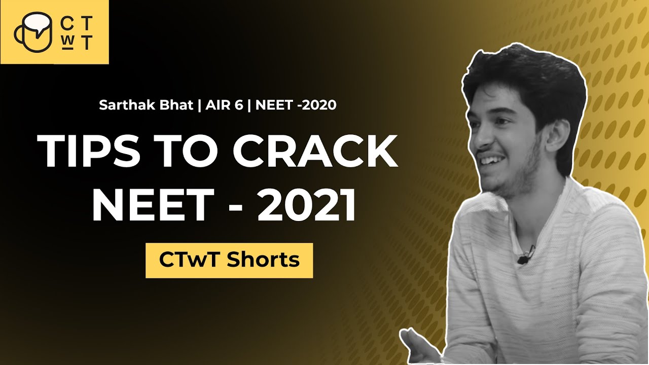 Neet UG - Tips to Crack NEET 2021 | AIR 06 2019 Topper | Sarthak Bhat