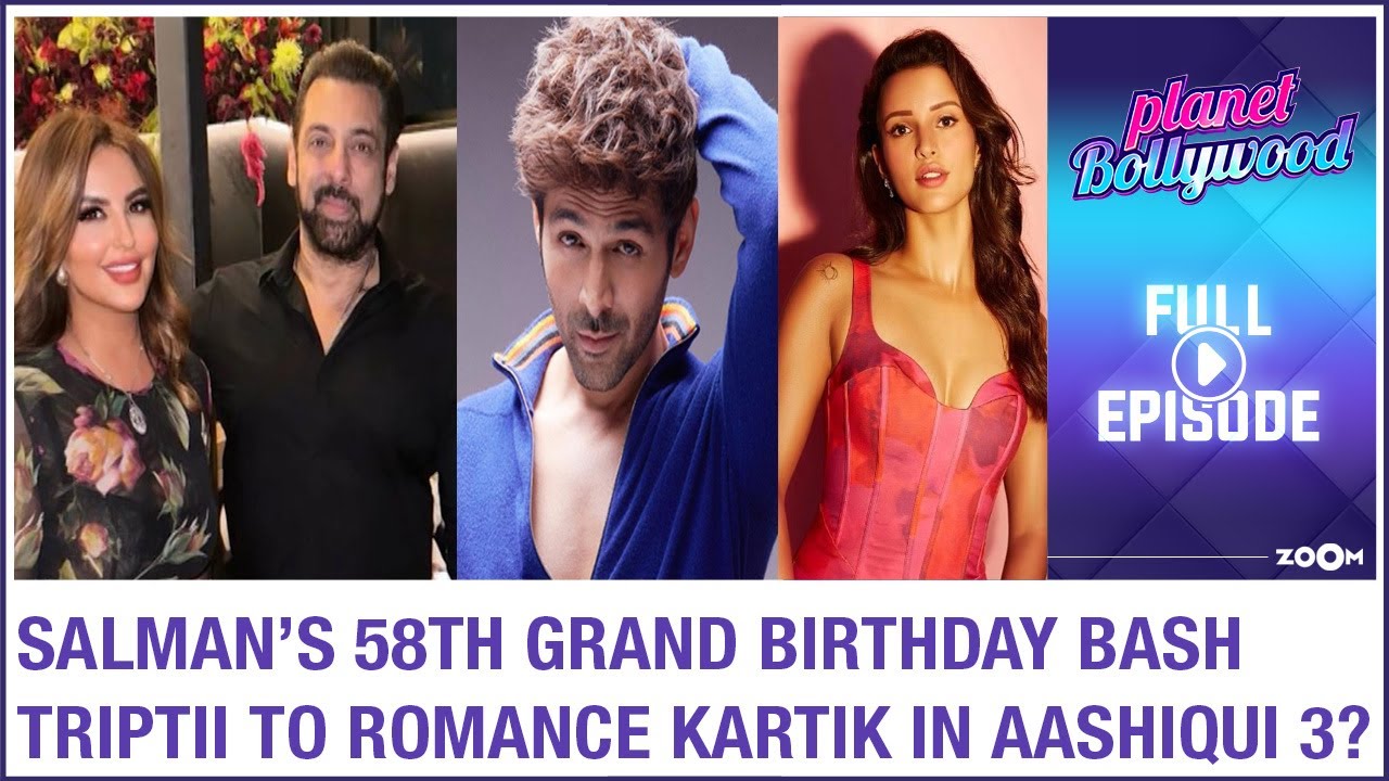 Salman Khan's GRAND 58th birthday Bash | Triptii Dimri to ROMANCE Kartik Aaryan in Aashiqui 3?