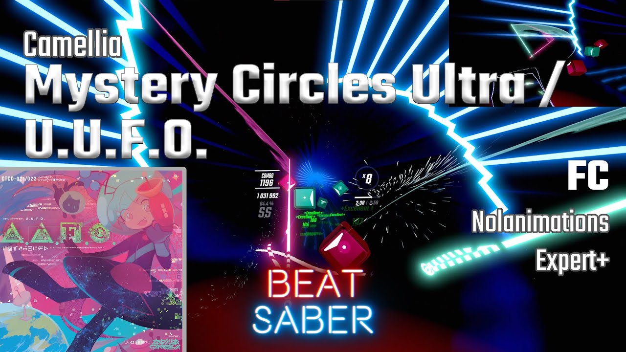 i did it again | Camellia - Mystery Circles Ultra / U.U.F.O. (Nolanimations' map) (FC) | Beat Saber