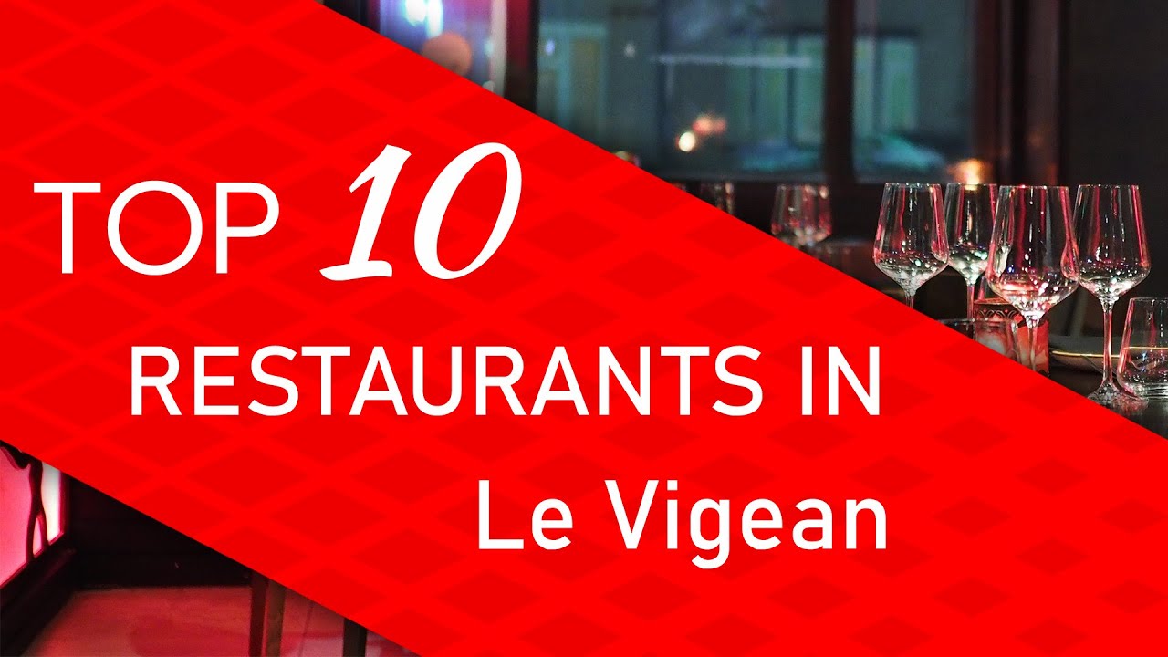 Top 10 best Restaurants in Le Vigean, France