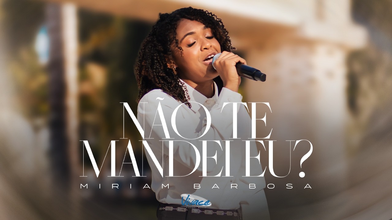 Miriam Barbosa | Não Te Mandei Eu  [CLIPE OFICIAL]