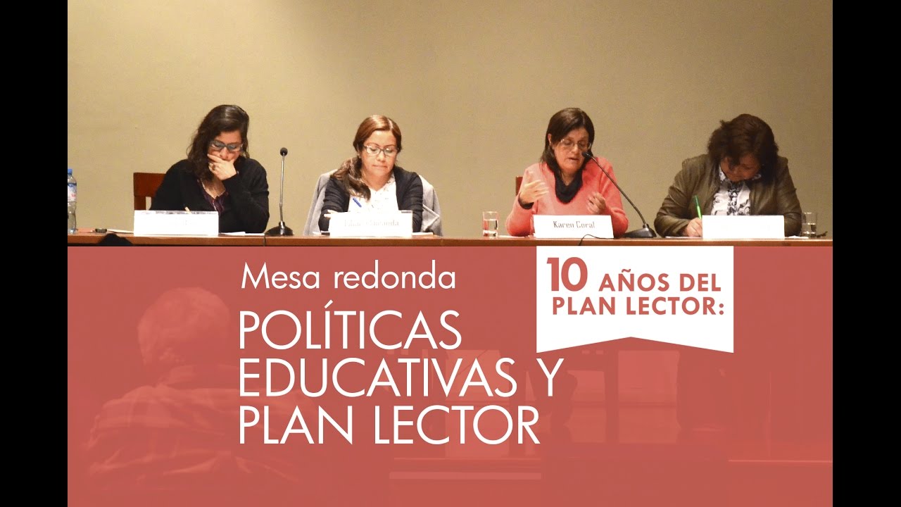 Mesa redonda: Políticas educativas y Plan Lector