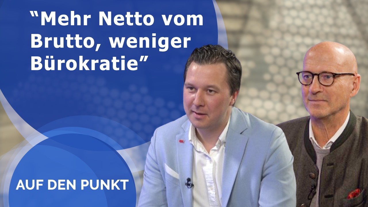 “Mehr Netto vom Brutto, weniger Bürokratie” - Auf den Punkt