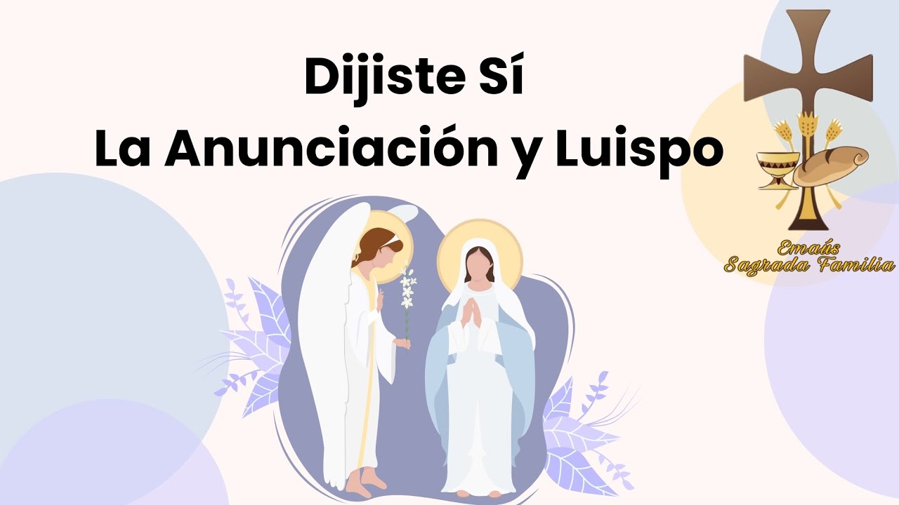 Dijiste Sí (Letra) La Anunciación y Luispo.
