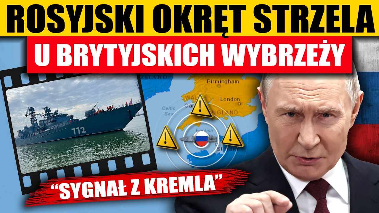 OKRĘT ROSJI STRZELA POD NOSEM BRYTYJCZYK&Oacute;W - SYGNAŁ Z KREMLA