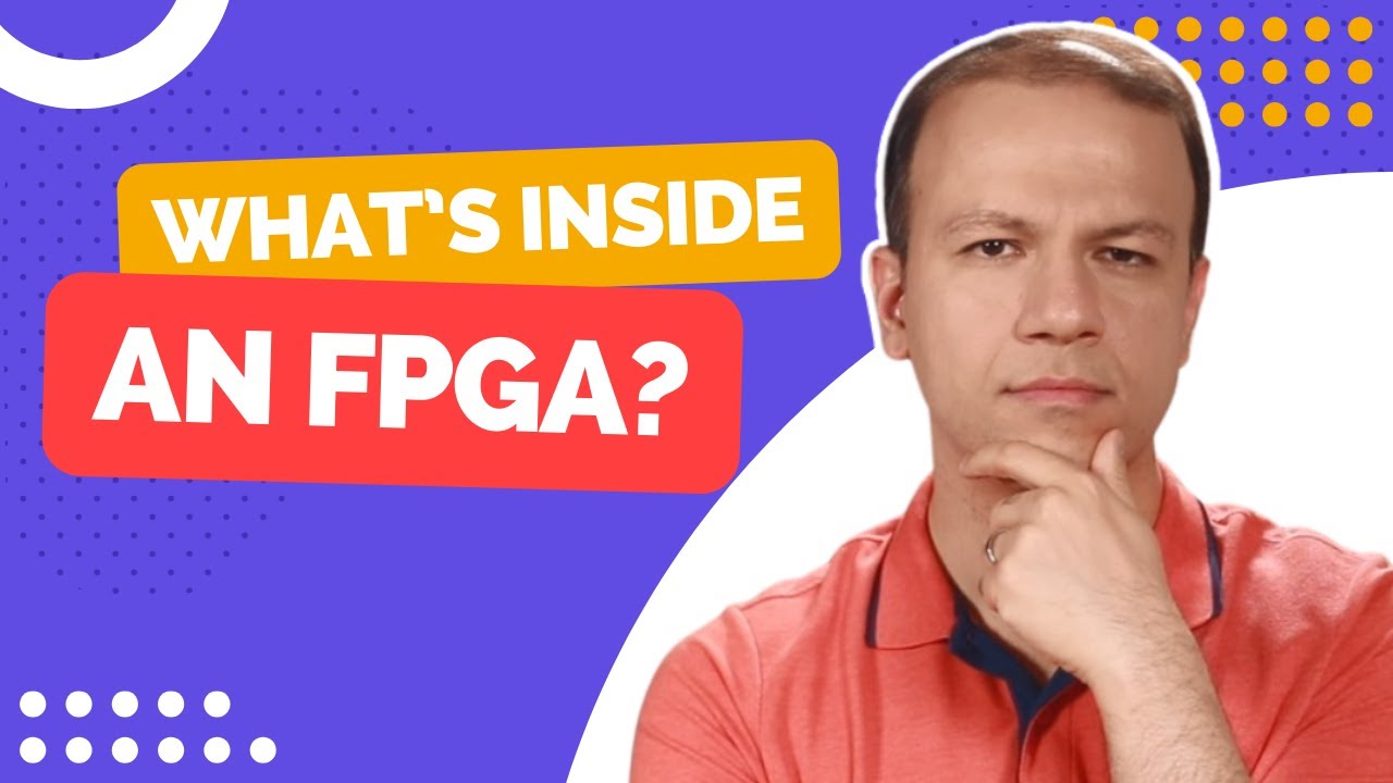 Что находится внутри FPGA? | Изучение аппаратных ресурсов FPGA