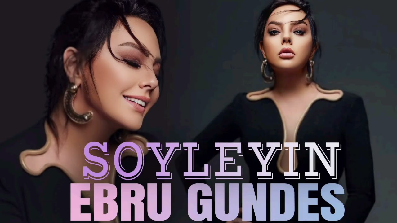 Ebru Gündeş -Soyleyin Bir Daha Anmasin Adımı l Turk Pop Muziginin Sevilən Sesi Yeni Remix2026