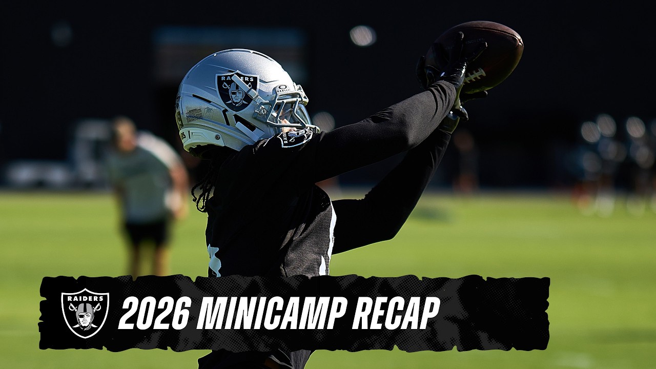The Work Speaks | Raiders 2026 Minicamp Recap
