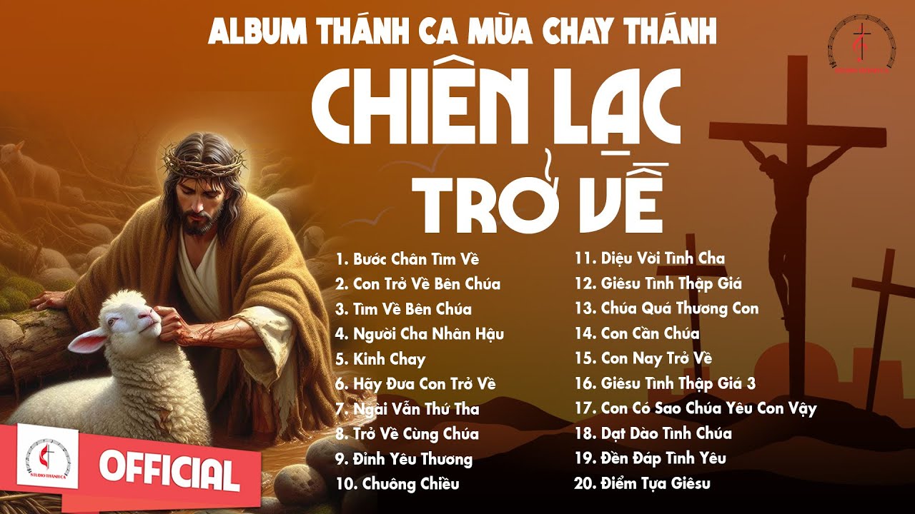 Album Thánh Ca Mùa Chay 2024 | Chiên Lạc Trở Về | Thánh Ca Cầu Nguyện Trong Mùa Chay Thánh