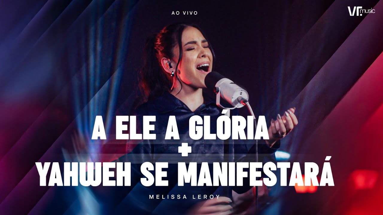 A Ele A Gloria  + Yahweh Se Manifestará | Melissa Leroy ( Cover + Medley )