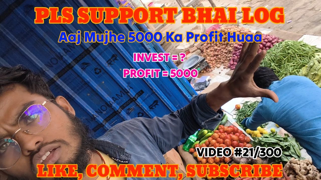 Aaj Mujhe 5000 Ka Profit Huaa || Video #21/300