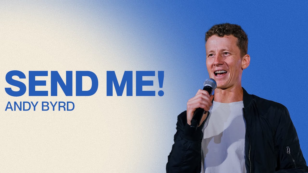 Send Me! | Andy Byrd