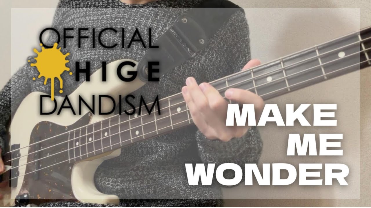【Bass cover】Make Me Wonder / Official 髭男 dism