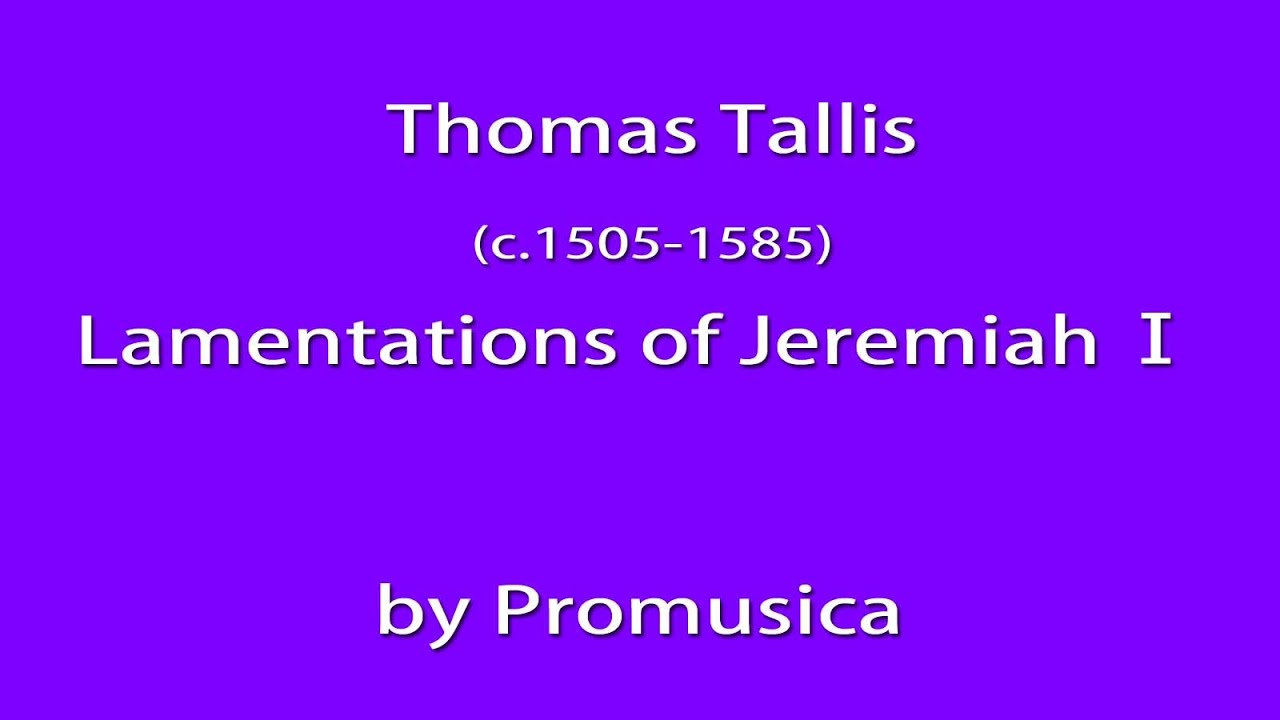 Thomas Tallis / Lamentations of Jeremiah Ⅰ (Overdub)　タリス　エレミアの哀歌Ⅰ