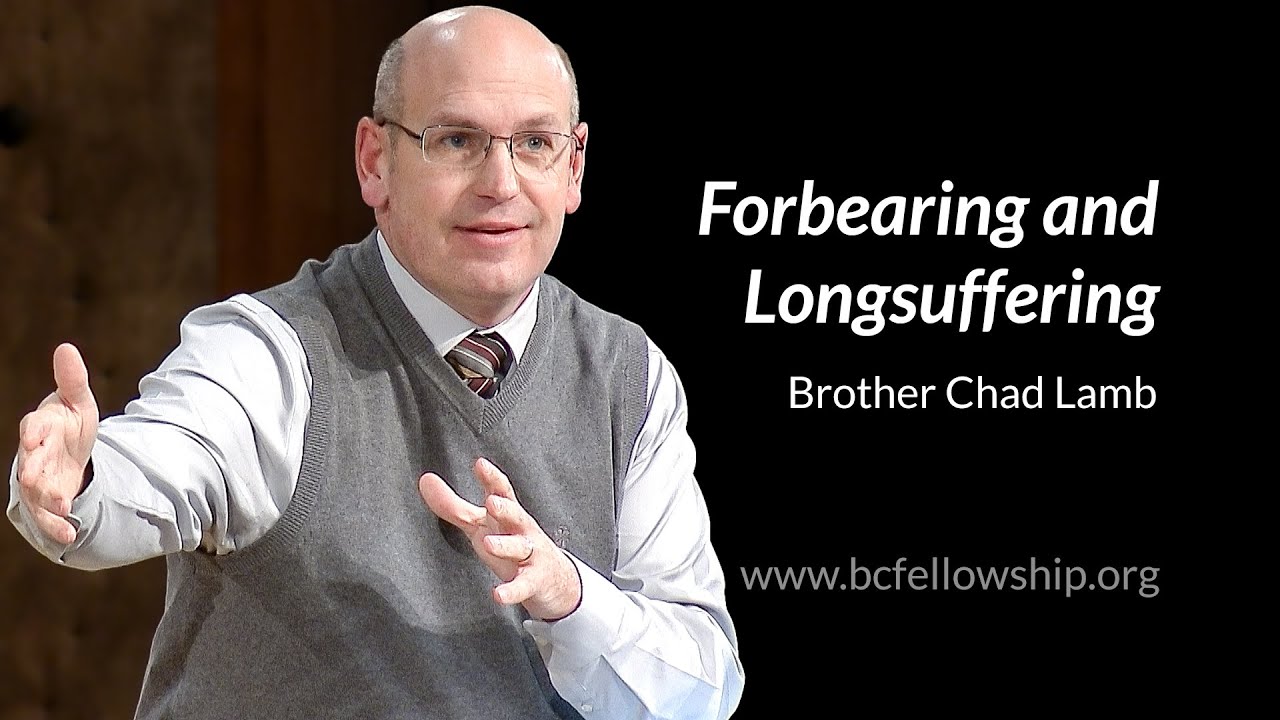 250205 - Chad Lamb: Forbearing and Longsuffering