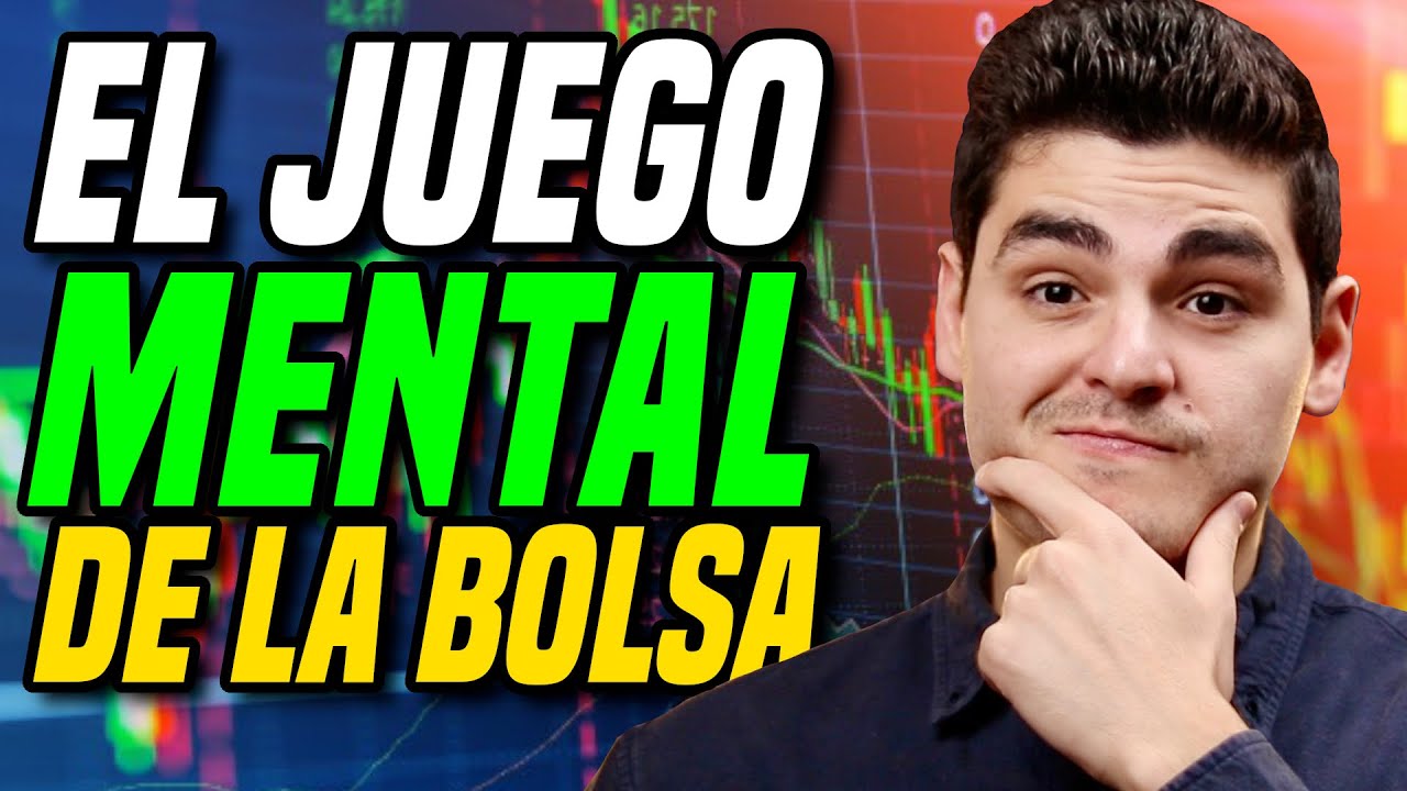 La Bolsa es un JUEGO MENTAL - La Psicología del Mercado