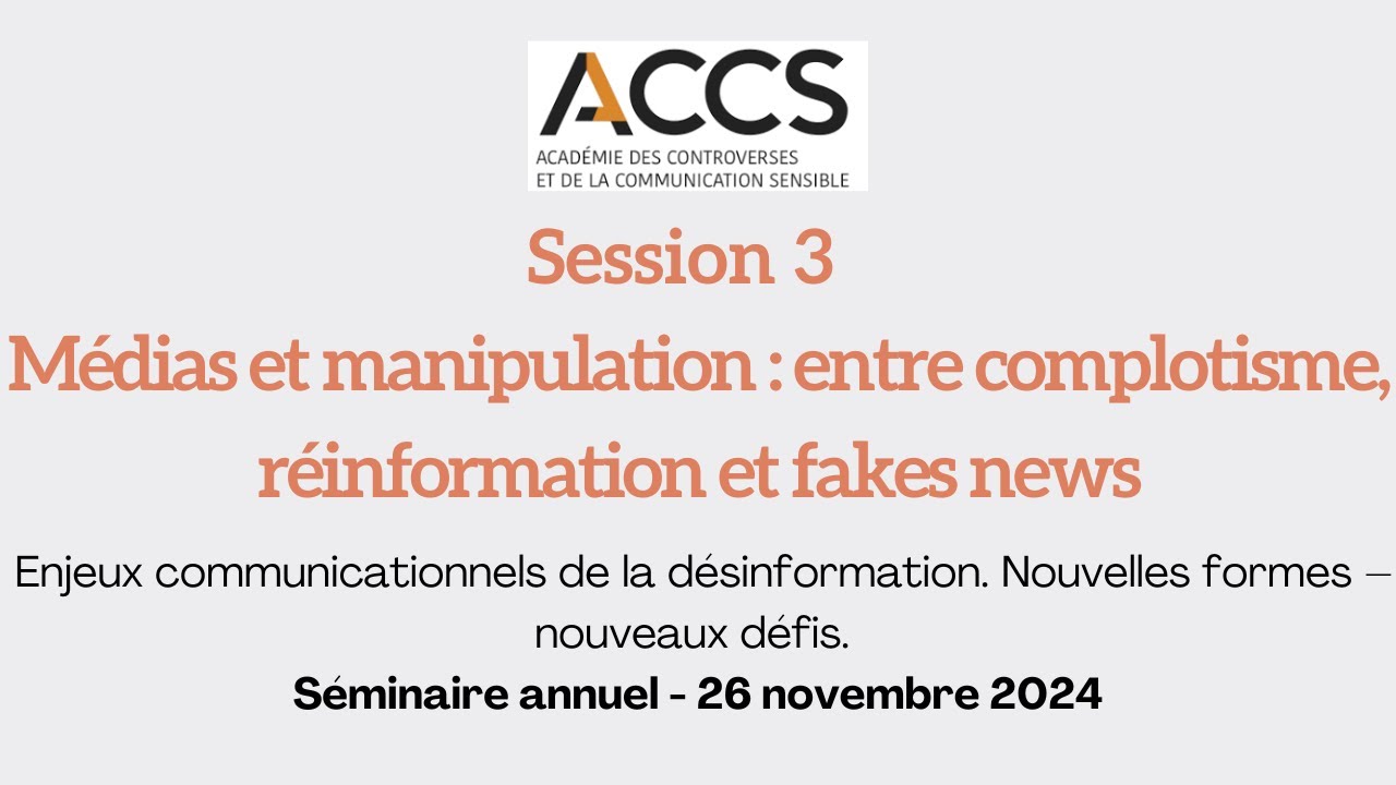 Session 3 : M&eacute;dias et manipulation : entre complotisme, r&eacute;information et fakes news