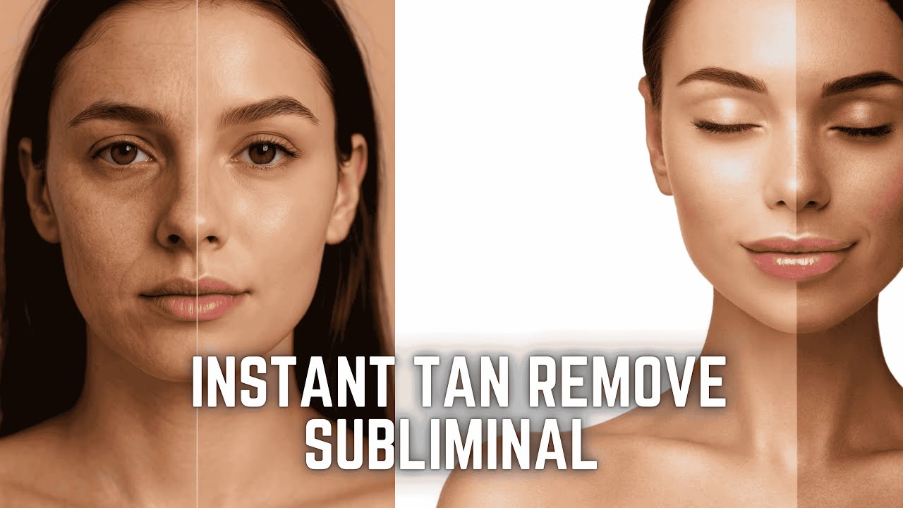 🔥 Instant Tan Removal & Glowing Skin Subliminal ✨ Full Body Brightening Fast