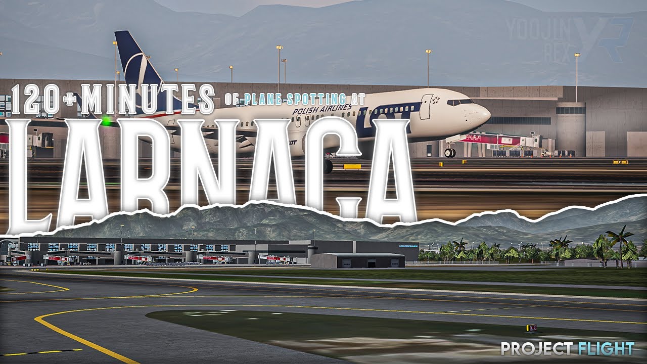 ✈️ Roblox Project Flight | 120+ MINUTES of Plane spotting at Larnaca Intl. Airport!