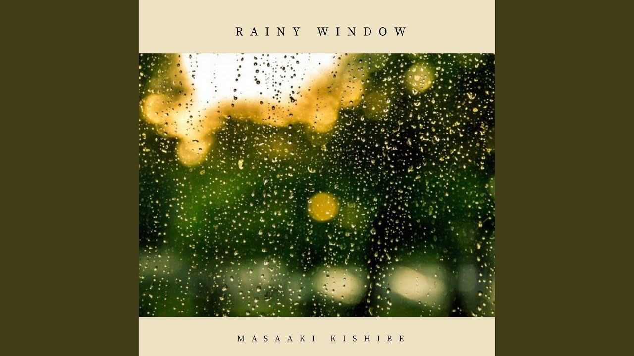 Rainy Window