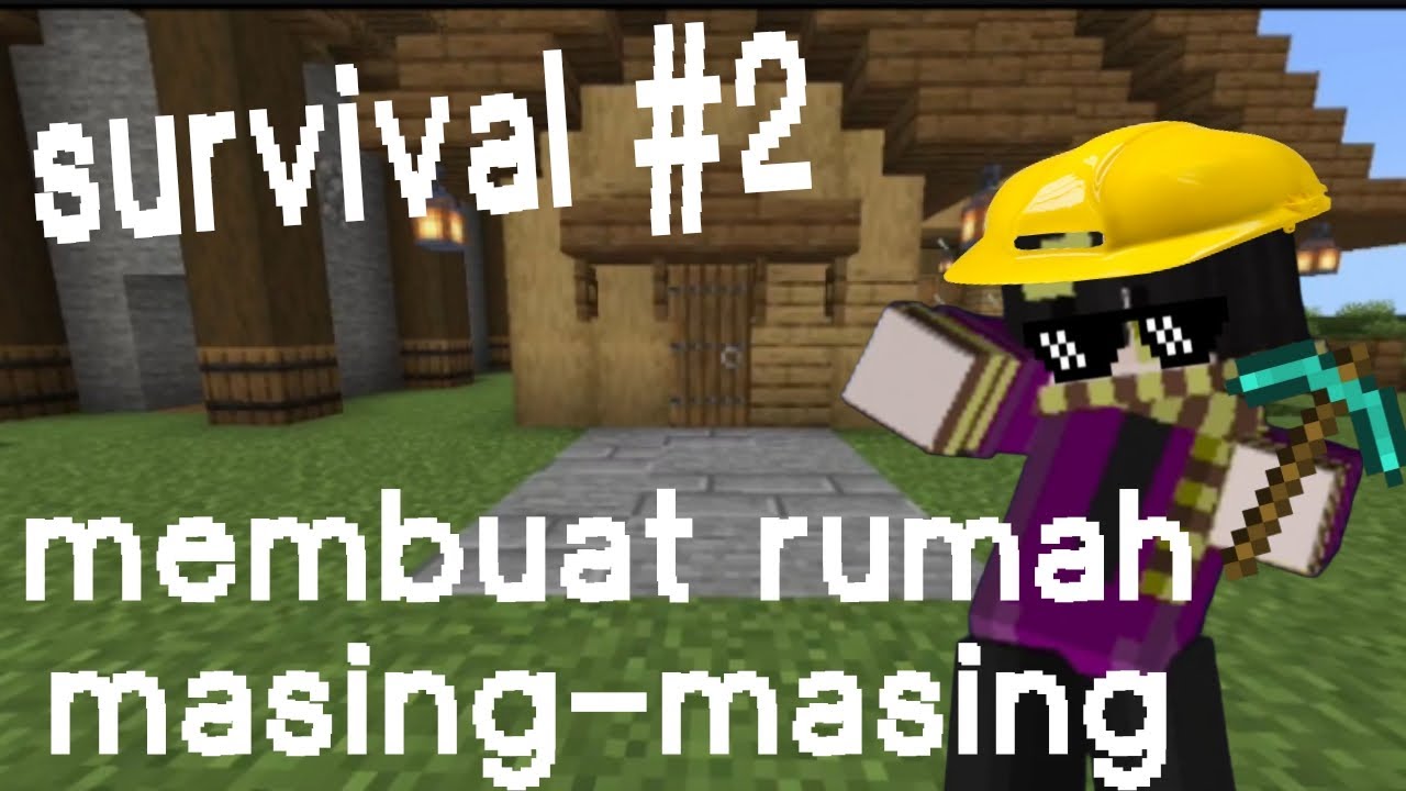 SURVIVAL EPISODE 2 KITA MEMBUAT RUMAH MASING 