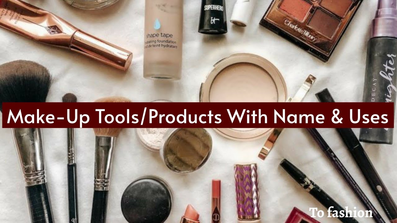 Make-up tools with their names//Makeup kit products name list for beginners | To fashion