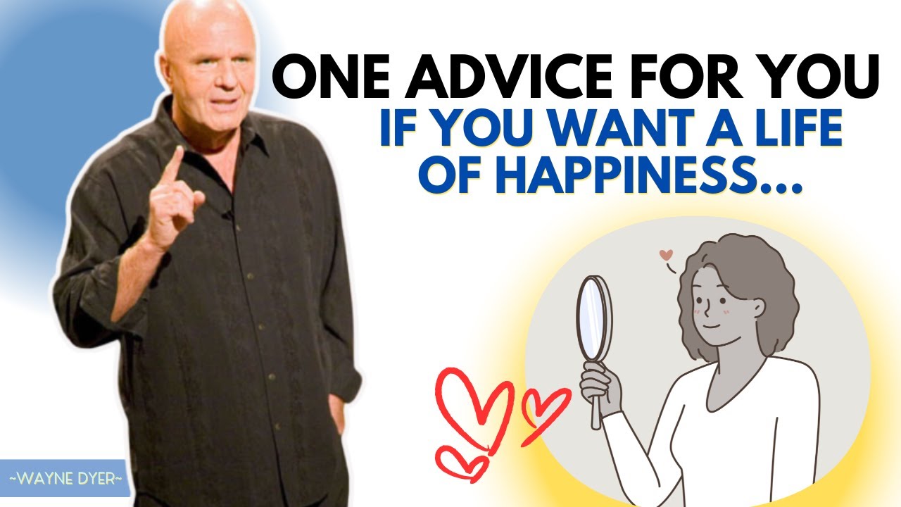 For The Rest Of Your Life, Apply This Lesson Well & Have A Life Of Happiness ~ Wayne Dyer