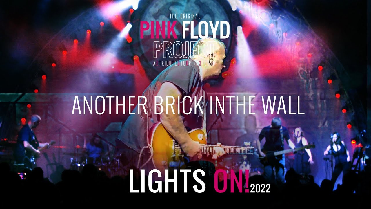 Another Brick In The Wall | THE PINK FLOYD PROJECT | Lights On! 2022