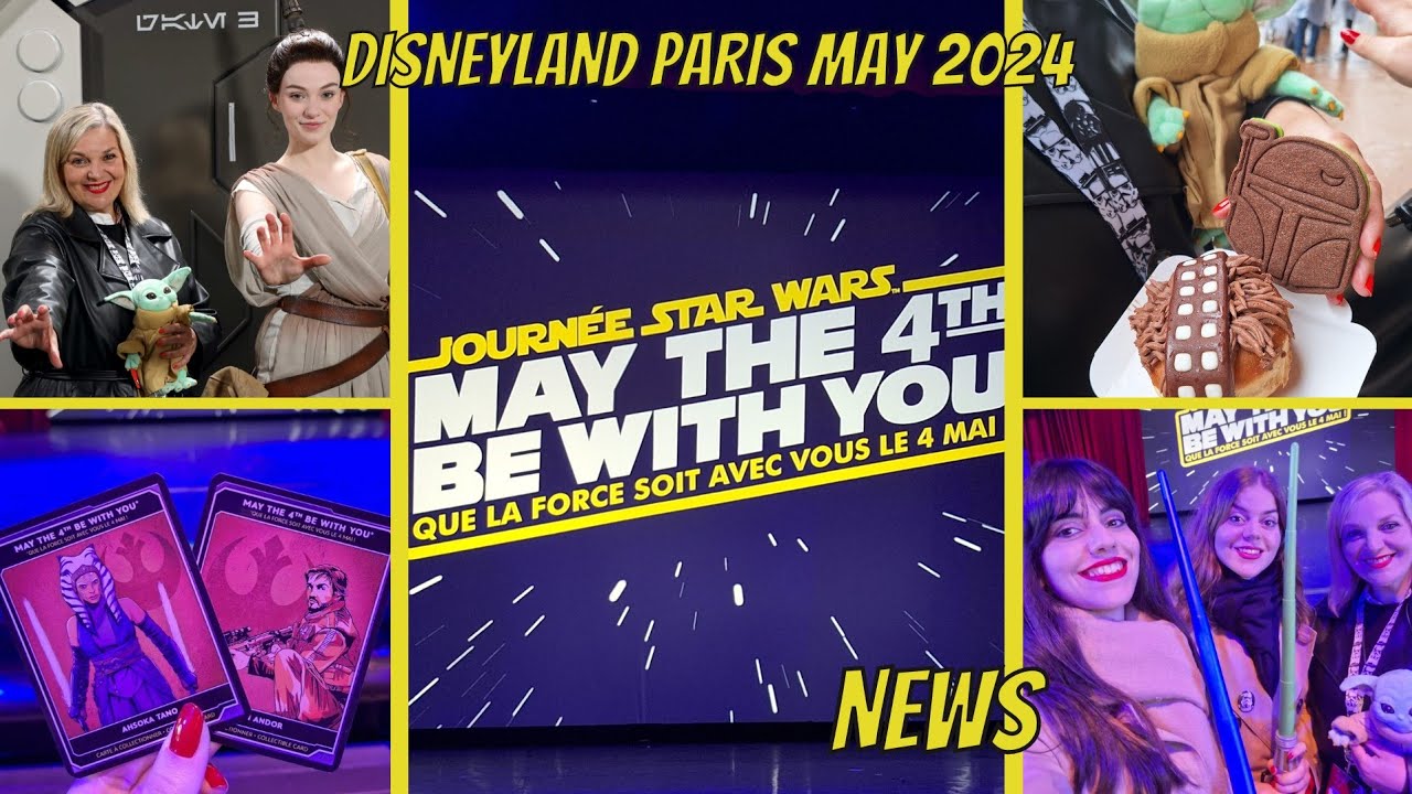 NEWS DISNEYLAND PARIS MAY 2024 | STAR-WARS DAY, MANDALORIAN, JEDI TRAINING..