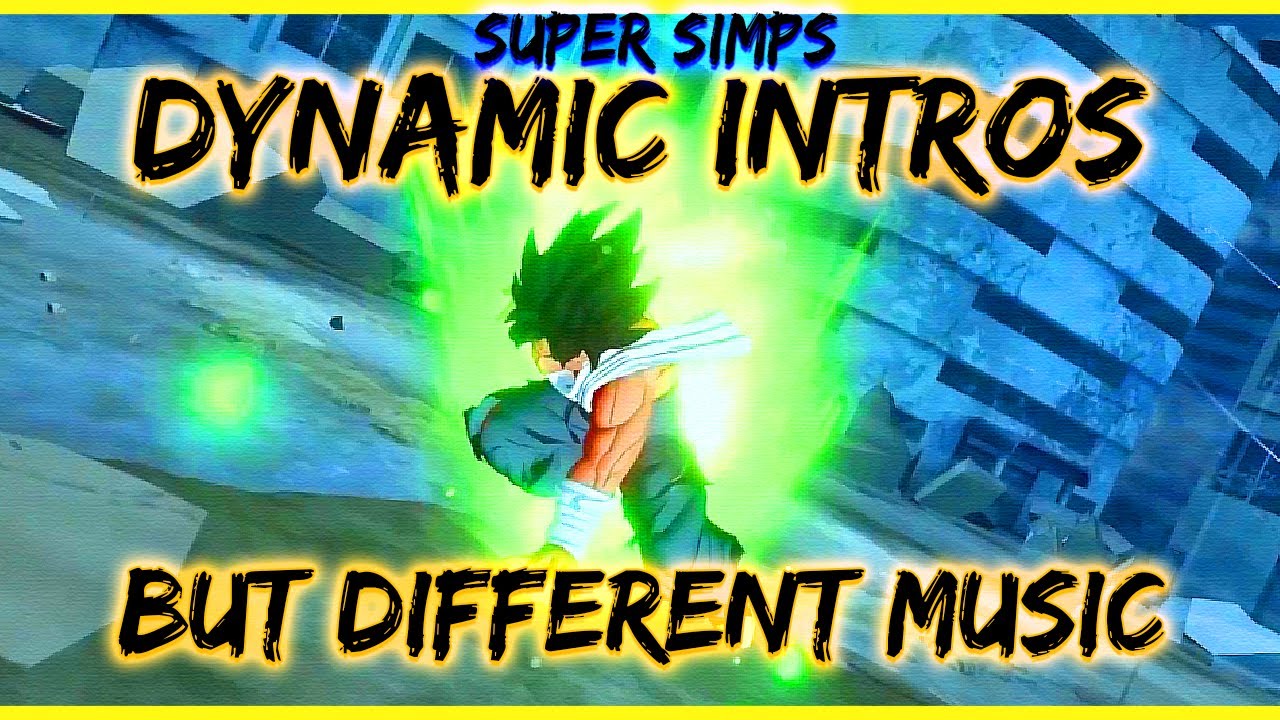 DRAGON BALL SUPER SIMPS DYNAMIC INTROS BUT WITH DIFFERENT MUSIC!