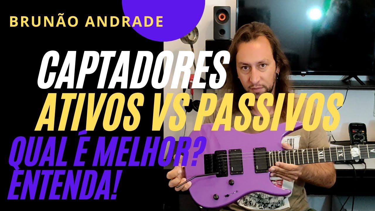 Captadores Ativos Vs Passivos - Qual é o melhor? Trocar o captador da guitarra vale a pena?