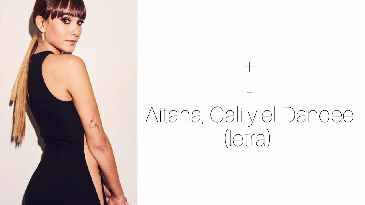 aitana, cali y el dandee - + (letra)