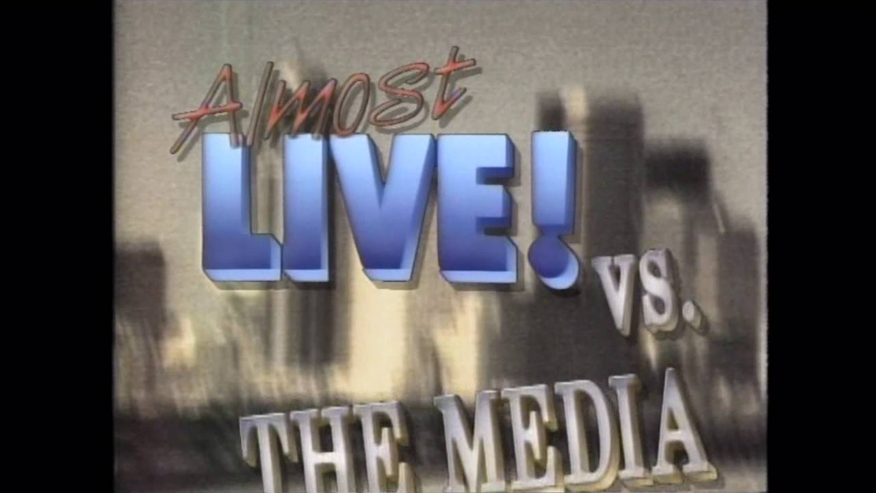 Almost Live!   vs  The Media