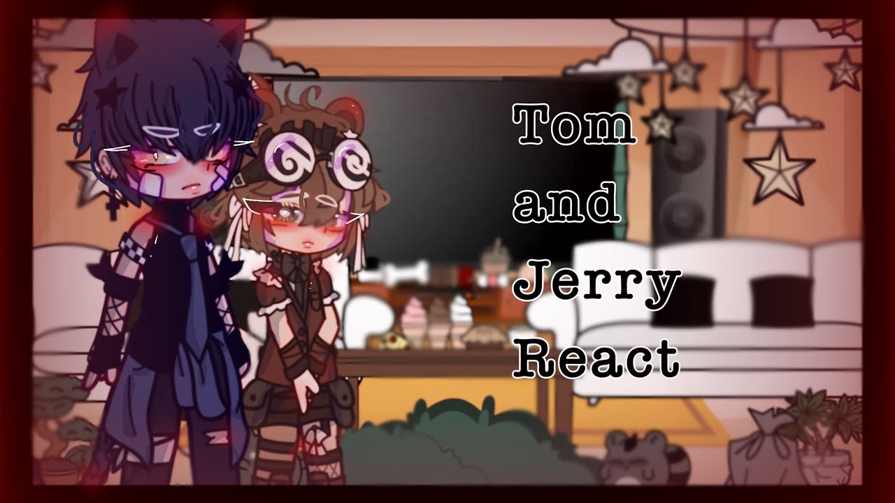 Tom and Jerry React to ||Tom and Jerry||Gacha||