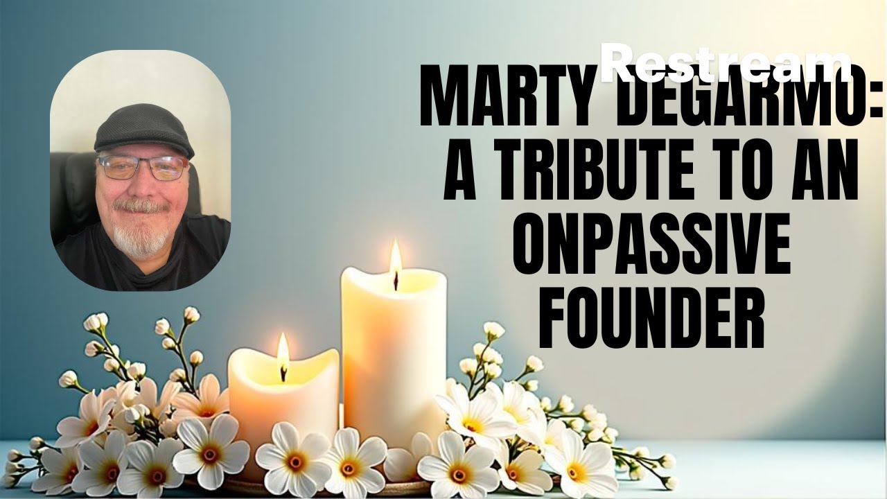 🕊️ Marty DeGarmo: A Tribute to an ONPASSIVE Founder