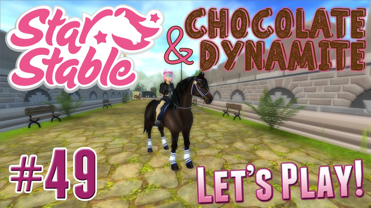 Let's Play Star Stable #49 - Chocolate & Dynamite!