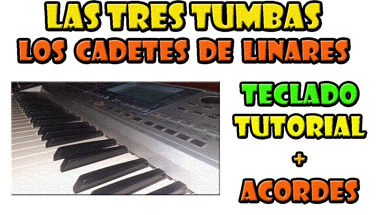 Las tres Tumbas | Los Cadetes de Linares | Tutorial Teclado Korg Pa50 | ACORDES