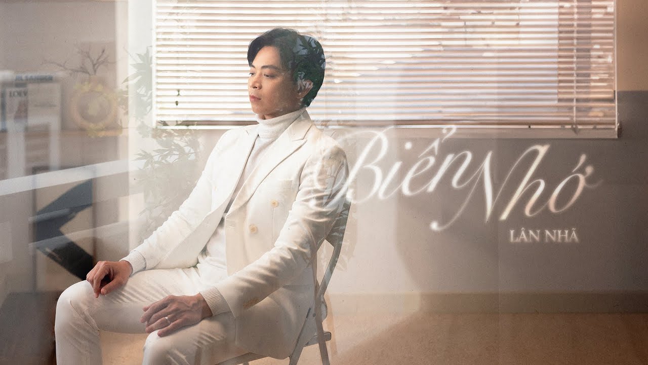 BIỂN NHỚ - L&acirc;n Nh&atilde; 「 Official Music Video 」